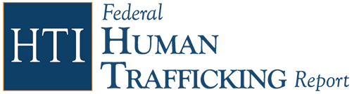 Federal Human Trafficking Report Human Trafficking Institute