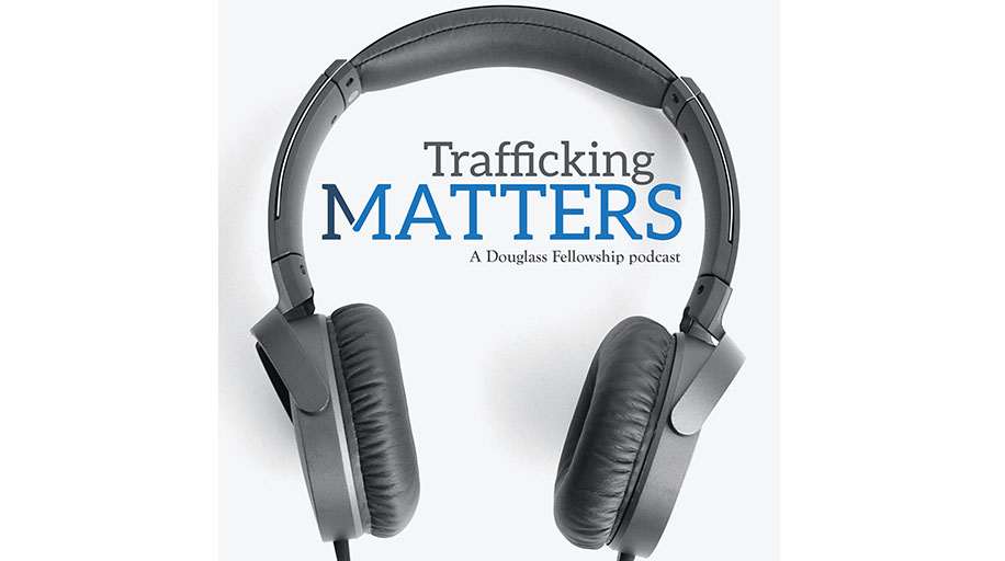 Douglass Fellows Launch Trafficking Matters Podcast