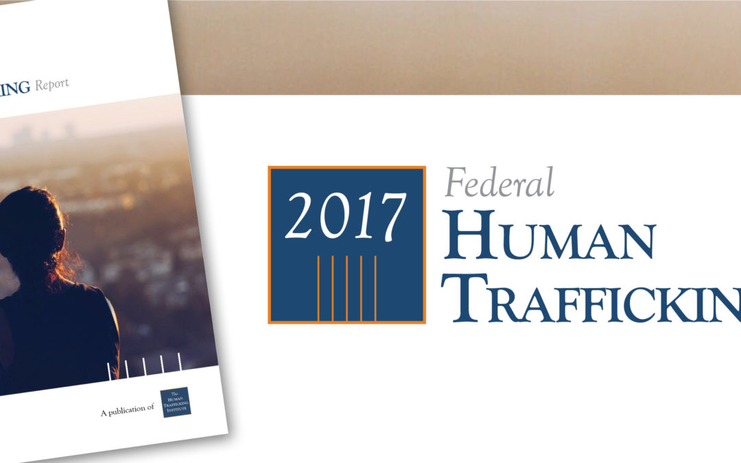 2017 Federal Human Trafficking Report