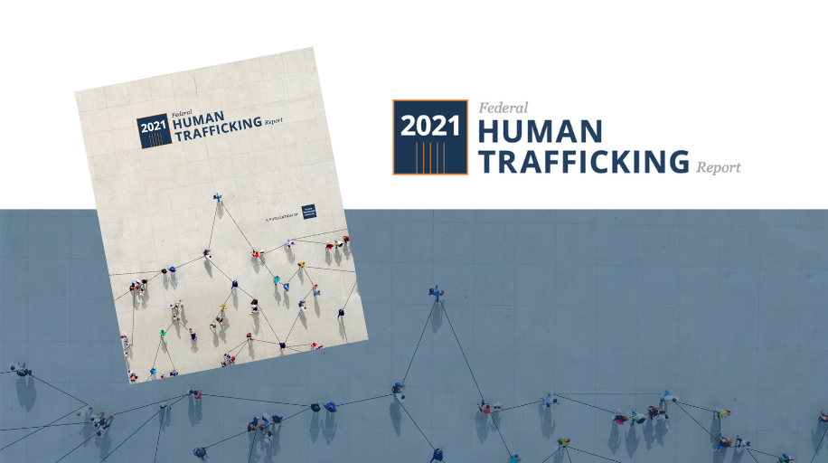 2021 Federal Human Trafficking Report is Now Available