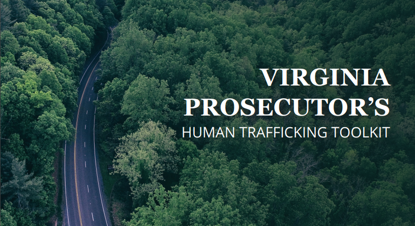 Virginia Prosecutor’s Human Trafficking Toolkit